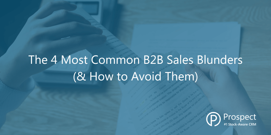 The 4 Most Common B2B Sales Mistakes and How to Avoid Them