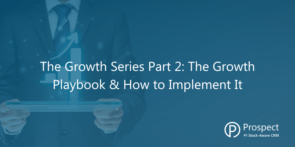 The Growth Series Part Two: The Growth Playbook and How to Implement It