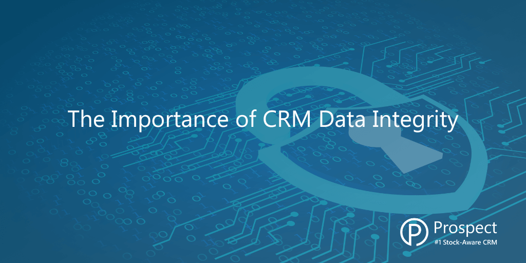 The Importance of CRM Data Integrity