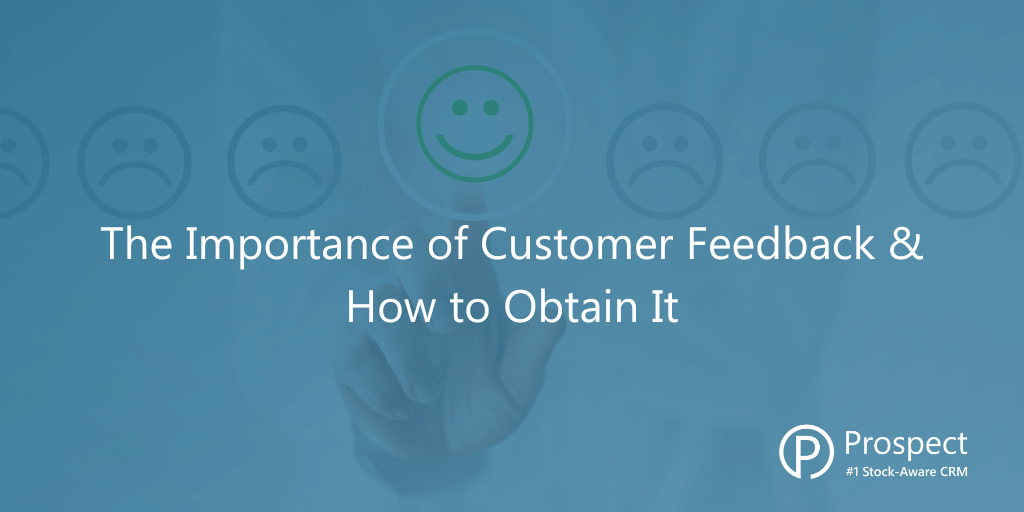 The Importance of Customer Feedback and How to Obtain It