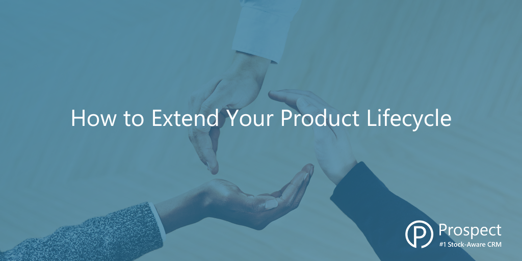 How to Extend Your Product Lifecycle