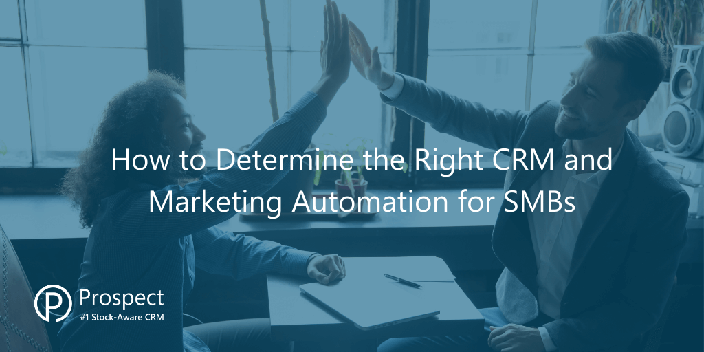 how-to-detetmine-the-right-crm-and-marketing-automation-for-smbs