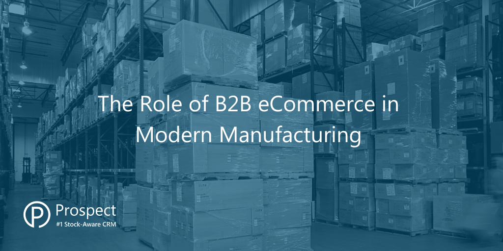 the-role-of-b2b-ecommerce-in-modern-manufacturing